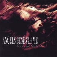 Angels Beneath Me : The Scene Is Over, Burn the Reel